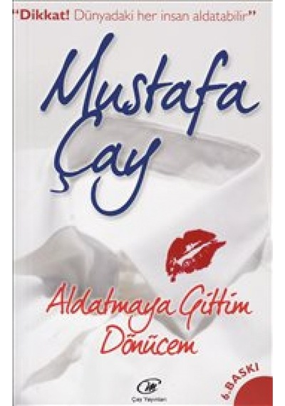 Aldatmaya Gittim Dönücem - Mustafa Çay - Çay Yayınları