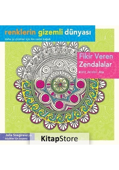 Renklerin Gizemli Dünyası - Fikir Veren Zendalalar - Julia Snegireva - Ren Kitap