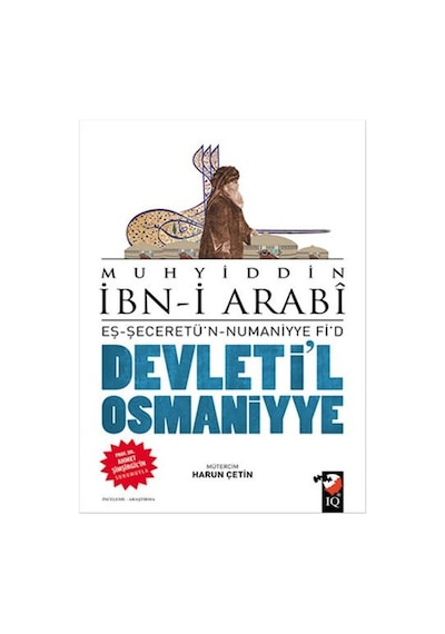 Devleti'l Osmaniyye - Muhyiddin İbnü'l Arabi - IQ Kültür Sanat Yayıncılık