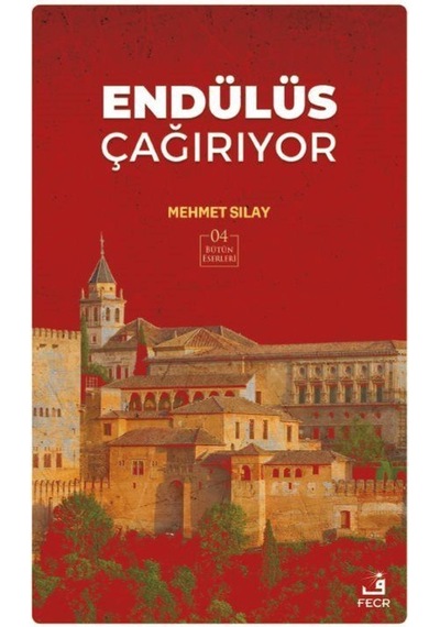 Endülüs Çağırıyor / Mehmet Sılay