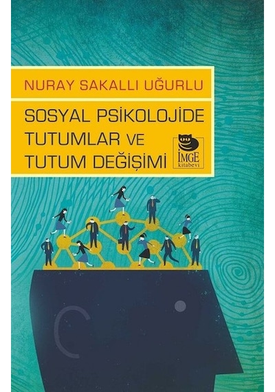 Sosyal Psikolojide Tutumlar ve Tutum  Değişimi