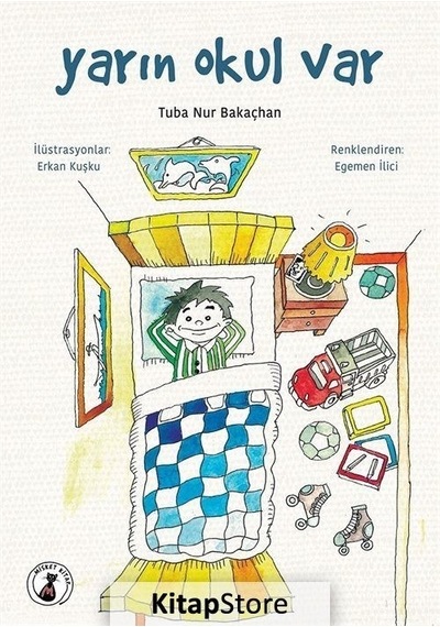 Yarın Okul Var - Tuba Nur Bakaçhan - Misket Kitap