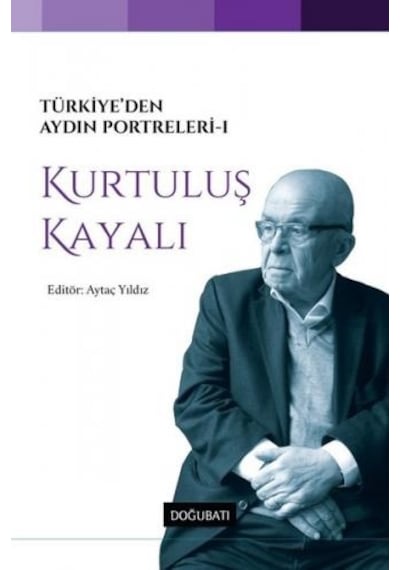 Kurtuluş Kayalı-Türkiye'den Aydın P- Doğu Batı Yayınları