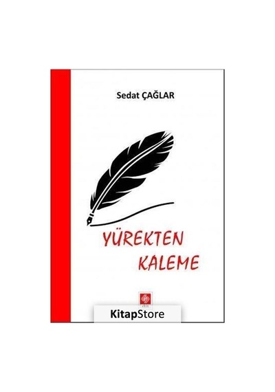 Yürekten Kaleme - Sedat Çağlar - Ekin Basım Yayın