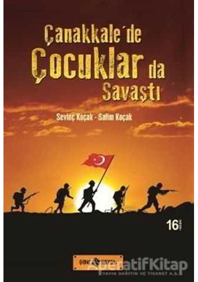Çanakkale'De Çocuklarda Savaştı - Salim Koçak - Genç Hayat