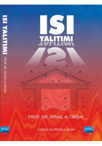 Isı Yalıtımı  - Kemal Altınışık  - Nobel Akademik Yayıncılık