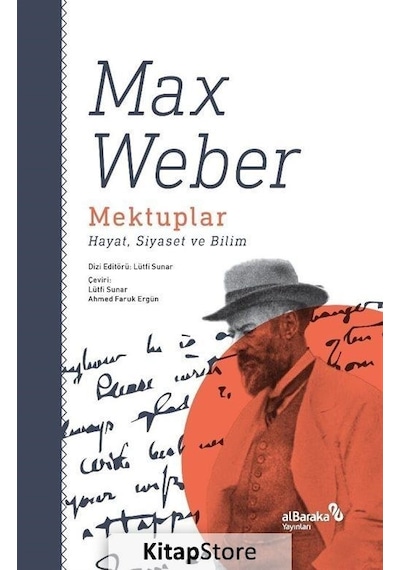 Mektuplar: Hayat, Siyaset Ve Bilim / Max Weber