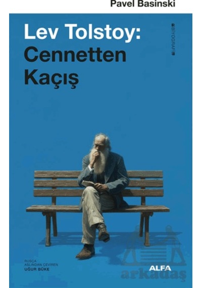 Lev Tolstoy: Cennetten Kaçış Alfa Yayınları