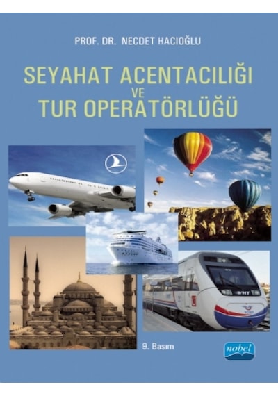 Seyahat Acentacılığı ve Tur Operatörlüğü - Necdet Hacıoğlu - Nobel Akademik Yayıncılık