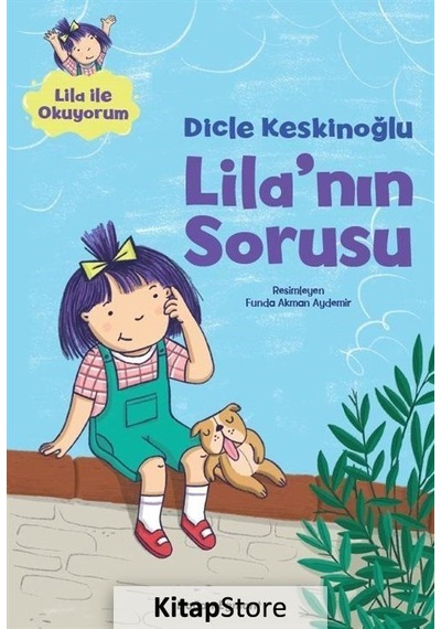 Lila'Nın Sorusu / Dicle Keskinoğlu