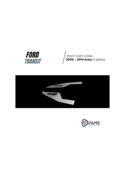 Ford Transit Krom Cam Çıtası 2 Prç 2006-2014 P.Çelik Geniş Yazılı