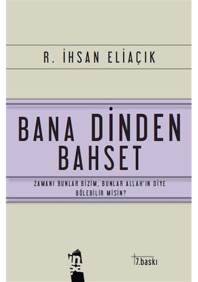 Bana Dinden Bahset - R. İhsan Eliaçık - İnşa Yayınları