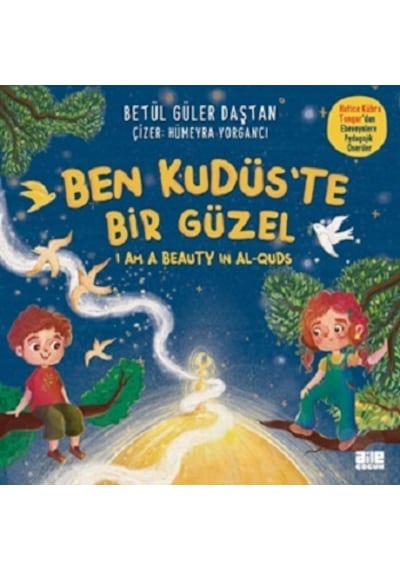 Ben Kudüs'te Bir Güzel - I'am a Beauty in Al - Quds - Betül Güler Daştan - Aile Yayınları