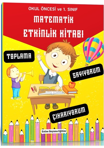 Okul Öncesi Ve 1. Sınıf Matematik Etkinlik Kitabı
