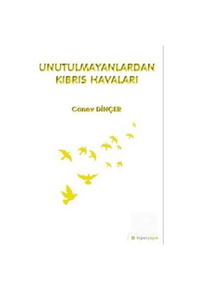 Unutulmayanlardan Kıbrıs Havaları - Canev Dinçer - Hiperlink