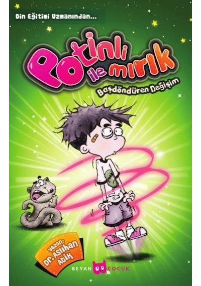 Potinli İle Mırık Başdöndüren Değişim  - Aslıhan Atik  - Beyan Yayınları