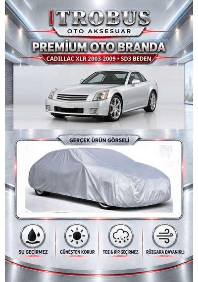 Cadillac Xlr 2003-2009 Uyumlu Premium Araba Brandası Oto Branda Sd3 Beden