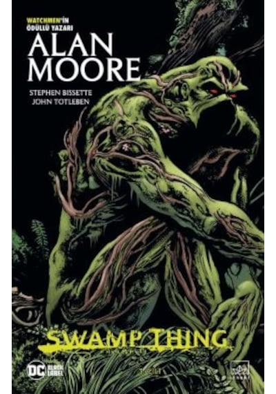 Swamp Thing Efsanesi: 3. Cilt + Swamp Thing Efsanesi: 1. Cilt