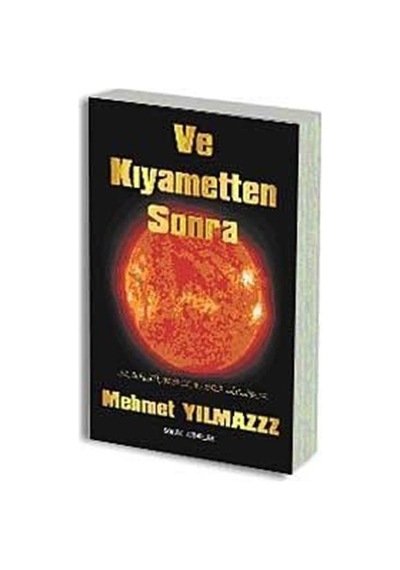 Ve Kıyametten Sonra / Mehmet Yılmaz