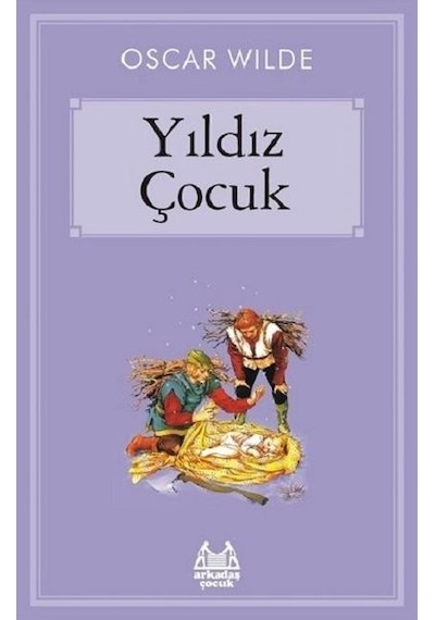 Yıldız Çocuk - Oscar Wilde - Arkadaş Yayıncılık
