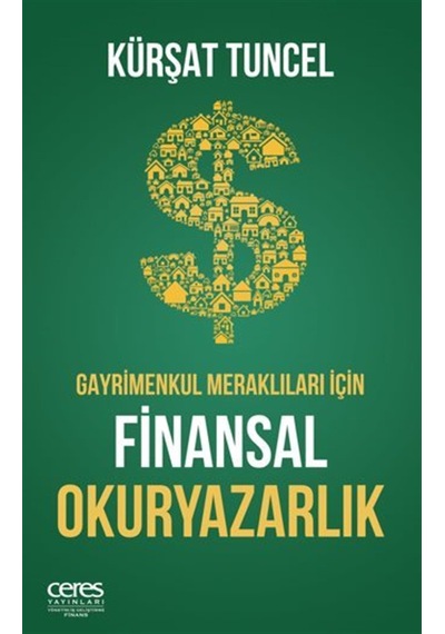 Gayrimenkul Meraklıları İçin Finansal Okuryazarlık / Kürşat Tu...
