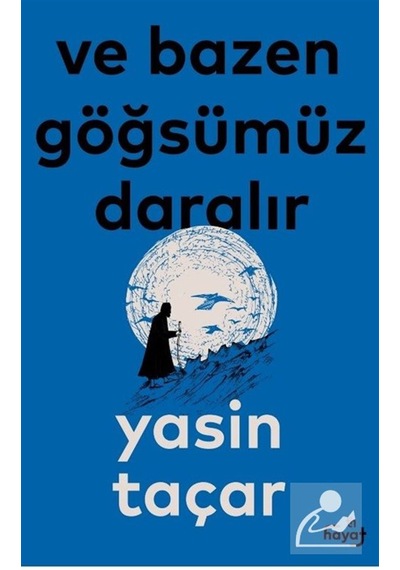 Ve Bazen Göğsümüz Daralır / Yasin Taçar