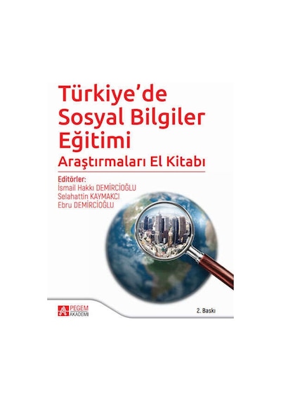 Türkiye'de Sosyal Bilgiler Eğitimi Araştırmaları El Kitabı- Pegem Akademi Yayıncılık