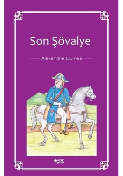 Son Şövalye - Alexandre Dumas - Fark Çocuk