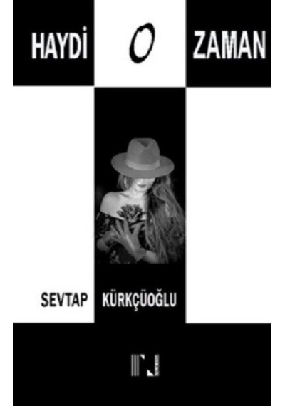 Haydi O Zaman / Sevtap Kürkçüoğlu