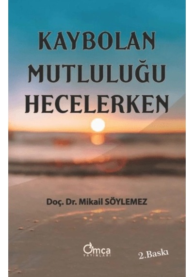 Kaybolan Mutluluğu Hecelerken
