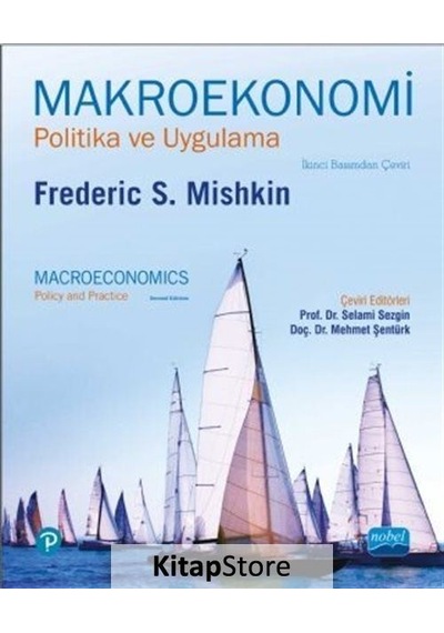 Makroekonomi-Politika ve Uygulama - Frederic S. Mishkin - Nobel Akademik Yayıncılık