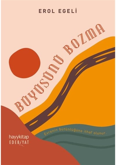 Büyüsünü Bozma - Erol Egeli - Hayykitap