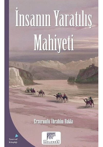 İnsanın Yaratılış Mahiyeti - Erzurumlu İbrahim Hakkı - Gelenek Yayınları