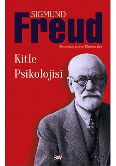 Kitle Psikolojisi - Sigmund Freud - Say Yayınları