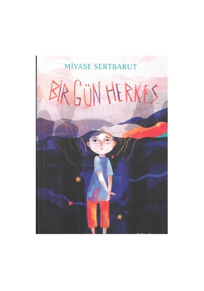 Bir Gün Herkes - Miyase Sertbarut İlk Baskı 2021