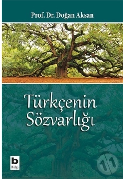 Türkçenin Sözvarlığı  - Doğan Aksan  - Bilgi Yayınevi