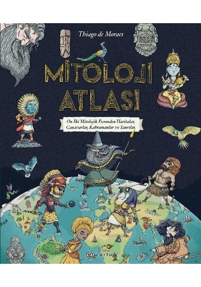 Mitoloji Atlası / Thiago De Moraes