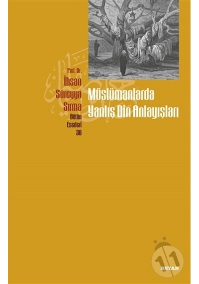Müslümanlarda Yanlış Din Anlayışları  - Süreyya Sırma  - Beyan Yayınları
