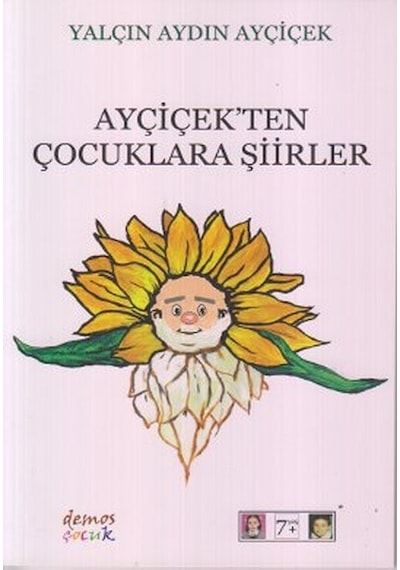 Ayçiçek'ten Çocuklara Şiirler - Yalçın Aydın Ayçiçek - Demos Yayınları