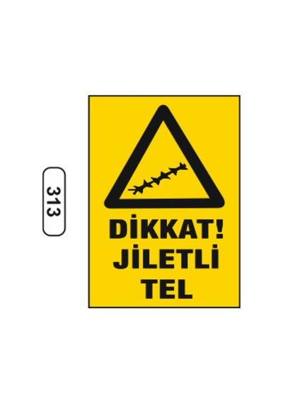 Dikkat Jiletli Tel Uyarı Ikaz Levhası