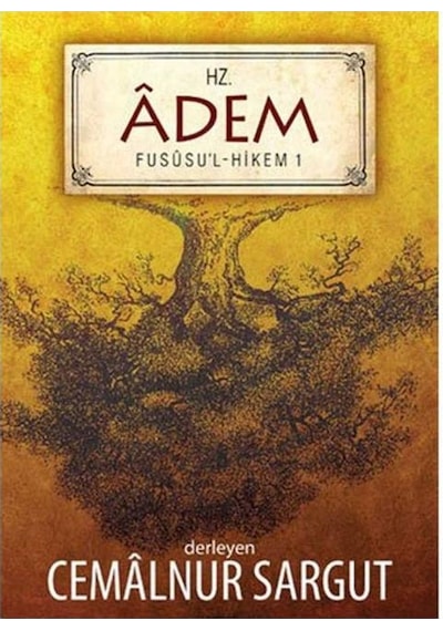 Hz. Adem: Fususu'l-hikem Çalışmaları 1: Fususu'l-hikem Çalışmaları 1