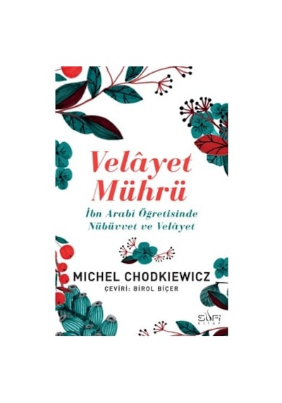 Velayet Mührü: İbn Arabî'nin Öğretileri Ve Anlamı