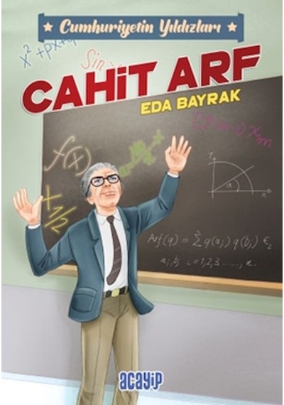 Cahit Arf - Cumhuriyetin Yıldızları 3 - Eda Bayrak - Acayip