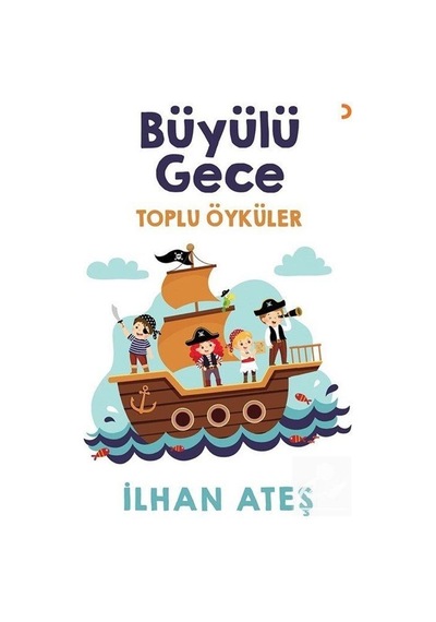 Büyülü Gece - Toplu Öyküler - İlhan Ateş - Cinius