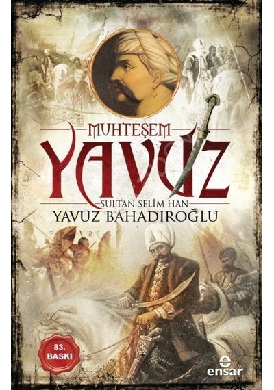 Muhteşem Yavuz Sultan Selim Han Ensar Neşriyat