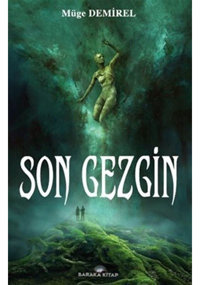 Son Gezgin - Müge Demirel - Baraka Kitap
