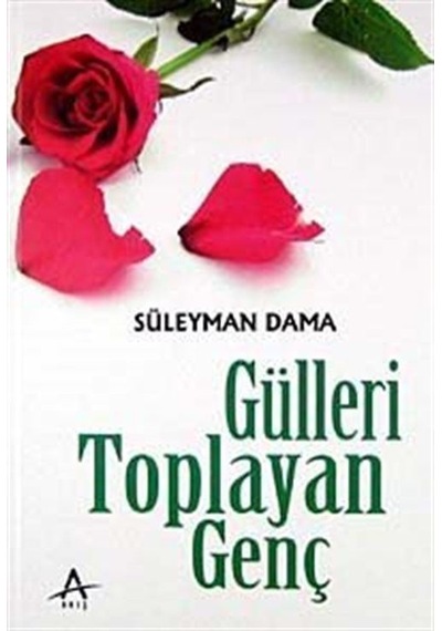 Gülleri Toplayan Genç / Süleyman Dama