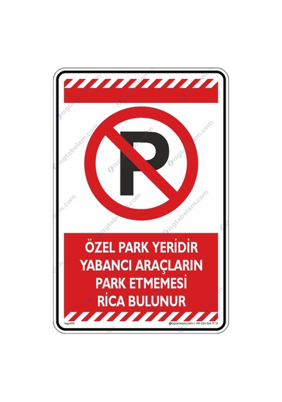 Özel Park Yeridir Yabancı Araçların Park Etmemesi Rica Olunur
