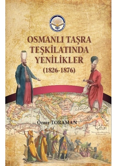 Osmanlı Taşra Teşkilatında Yenilikler (1826-1876)
