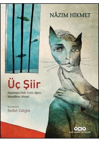 Üç Şiir Yaşamaya Dair. Ceviz Ağacı. Masalların Masalı